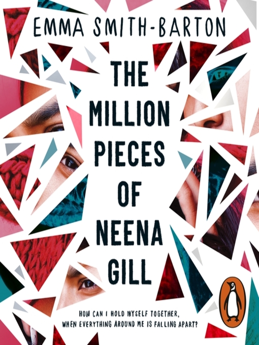 Title details for The Million Pieces of Neena Gill by Emma Smith-Barton - Available